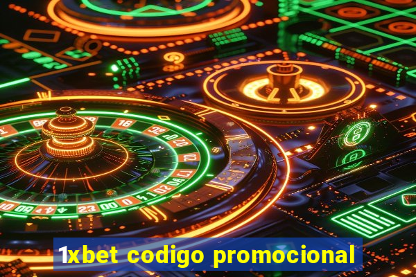 1xbet codigo promocional